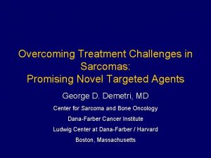Overcoming Treatment Challenges in Sarcomas Promising Novel Targeted