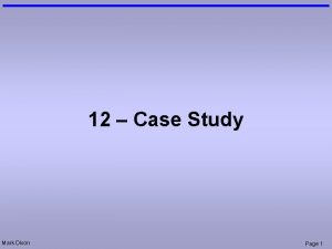 12 Case Study Mark Dixon Page 1 Session
