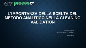 LIMPORTANZA DELLA SCELTA DEL METODO ANALITICO NELLA CLEANING