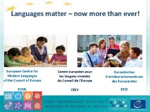 Languages matter now more than ever European Centre