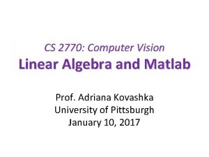 Linear algebra for computer vision Linear algebra for computer vision