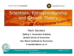 Scientists Entrepreneurship and Growth Theory Mark Sanders Tjalling