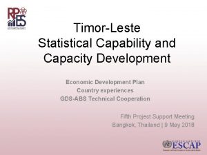 TimorLeste Statistical Capability and Capacity Development Economic Development