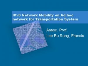 IPv 6 Network Mobility on Ad hoc network