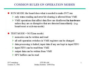 COMMON RULES ON OPERATION MODES l RUN MODE