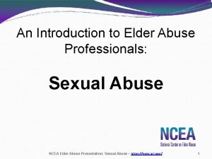 An Introduction to Elder Abuse Professionals Sexual Abuse
