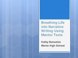 Breathing Life into Narrative Writing Using Mentor Texts