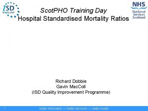 Scot PHO Training Day Hospital Standardised Mortality Ratios