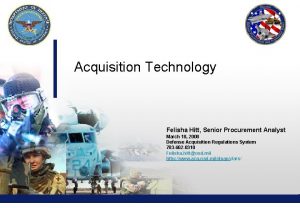 Acquisition Technology Felisha Hitt Senior Procurement Analyst March