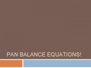 Pan balance equations