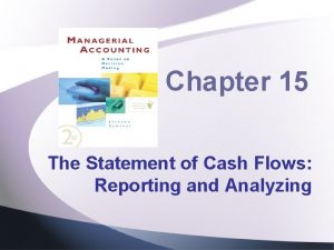 The statement of cash flows reports