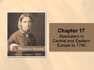 Chapter 17 Absolutism in Central and Eastern Europe