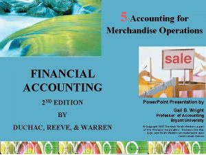 5 Accounting for Merchandise Operations FINANCIAL ACCOUNTING 2