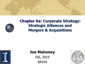 Chapter 9 a Corporate Strategy Strategic Alliances and