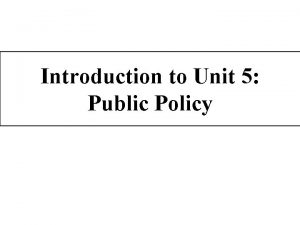Introduction to Unit 5 Public Policy Success Criteria