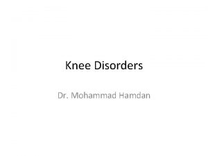 Knee Disorders Dr Mohammad Hamdan Patellar Tendinitis Definition