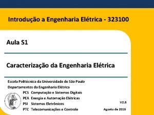 Introduo a Engenharia Eltrica 323100 Aula S 1