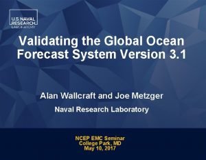 Validating the Global Ocean Forecast System Version 3