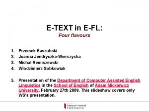 ETEXT in EFL Four flavours 1 2 3