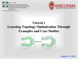 Tutorial 1 Learning Topology Optimization Through Examples and