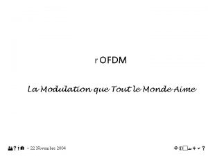 l OFDM La Modulation que Tout le Monde