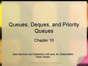 Queues Deques and Priority Queues Chapter 10 Data