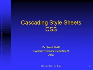 Cascading Style Sheets CSS Dr Awad Khalil Computer