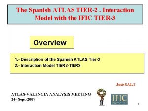 The Spanish ATLAS TIER2 Interaction Model with the