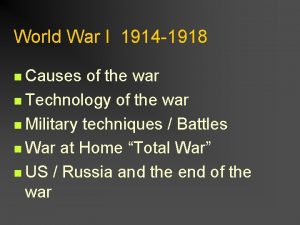 World War I 1914 1918 n Causes of