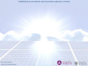 Viabilidad de una instalacin solar fotovoltaica aplicada a