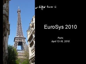Euro Sys 2010 Paris April 13 16 2010