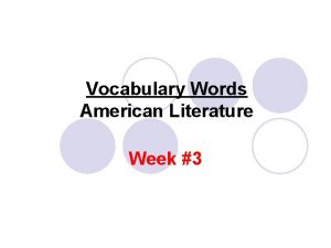 Vocabulary Words American Literature Week 3 Abstain Abstain