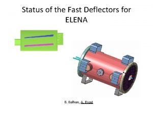 Status of the Fast Deflectors for ELENA B