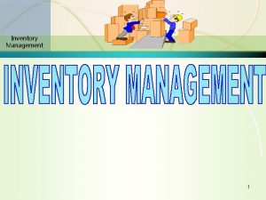Inventory management objectives Inventory management objectives