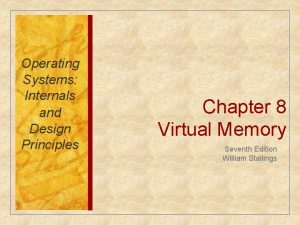 Operating Systems Internals and Design Principles Chapter 8