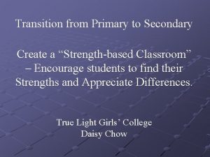Transition from Primary to Secondary Create a Strengthbased