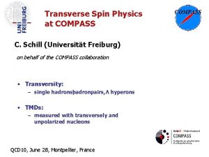 Transverse Spin Physics at COMPASS C Schill Universitt