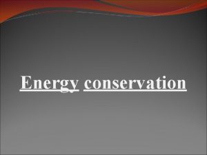 Energy conservation means