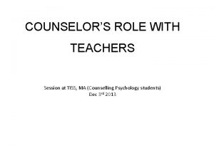 COUNSELORS ROLE WITH TEACHERS Session at TISS MA
