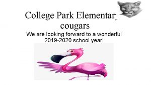 College Park Elementary cougars We are looking forward