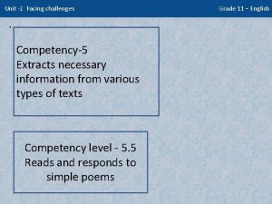 Unit 2 Facing challenges Competency5 Extracts necessary information