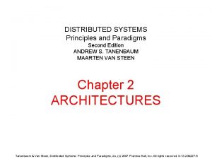 DISTRIBUTED SYSTEMS Principles and Paradigms Second Edition ANDREW