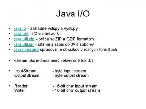 Java IO java io zkladn vstupy a vstupy