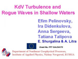 Kd V Turbulence and Rogue Waves in Shallow