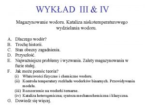 WYKAD III IV Magazynowanie wodoru Kataliza niskotemperaturowego wydzielania