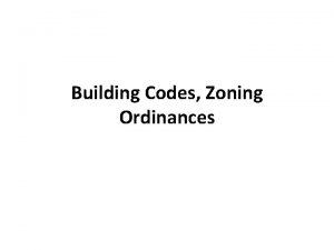 Building Codes Zoning Ordinances The Designer of a