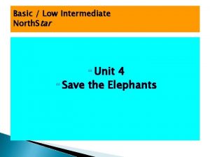 Basic Low Intermediate North Star Unit 4 Save