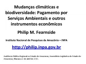 Mudanas climticas e biodiversidade Pagamento por Servios Ambientais