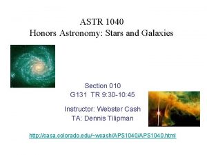 ASTR 1040 Honors Astronomy Stars and Galaxies Section