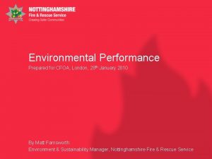 Environmental Performance Prepared for CFOA London 28 th